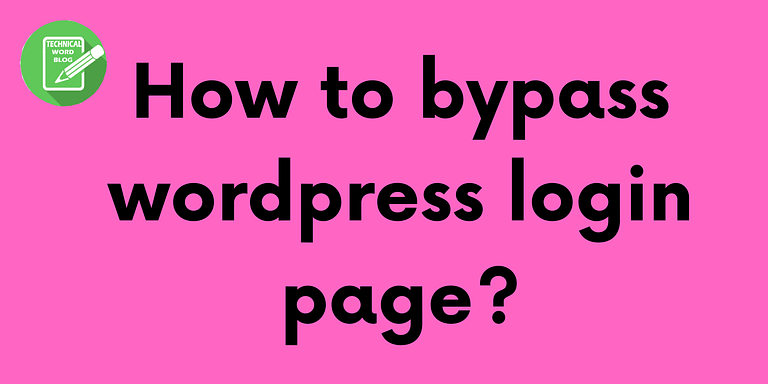Bypass wordpress login page